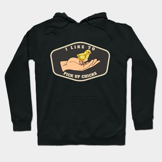 I Like To Pick Up Chicks Funny Chicken Hoodie by designsmostfowl